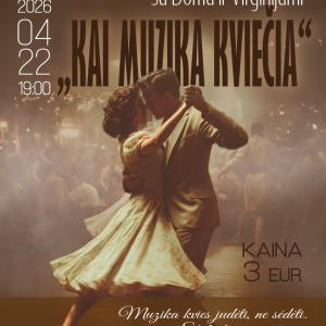 Šokių vakaras „Kai muzika kviečia“