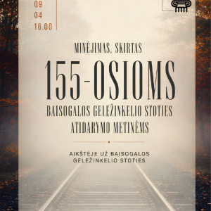 Minėjimas, skirtas 155-osioms Baisogalos geležinkelio stoties atidarymo metinėms