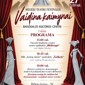 Aktorės, režisierės, dramaturgės Andros Kavaliauskaitės teatro dirbtuvės (1) Mėgėjų teatrų festivalis „Vaidina kaimynai“